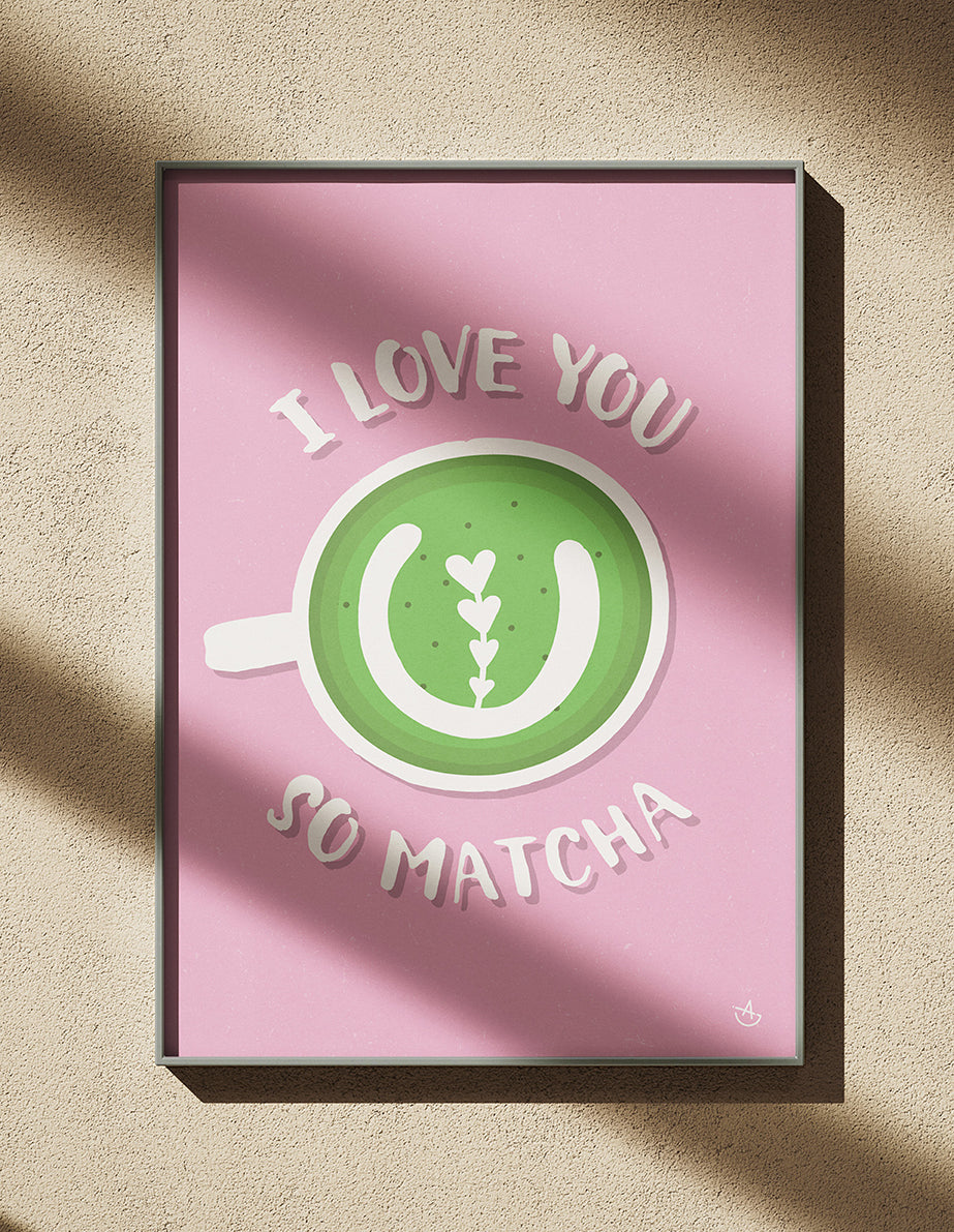 I Love You So Matcha